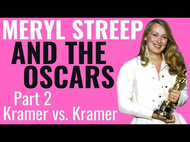 Meryl Streep and the Oscars | Part 2: Kramer vs. Kramer