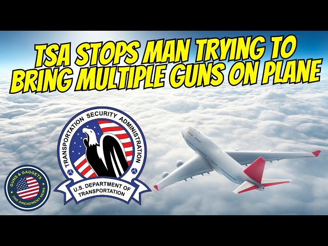 TSA Stops Man Trying To Bring Multiple Guns On Plane