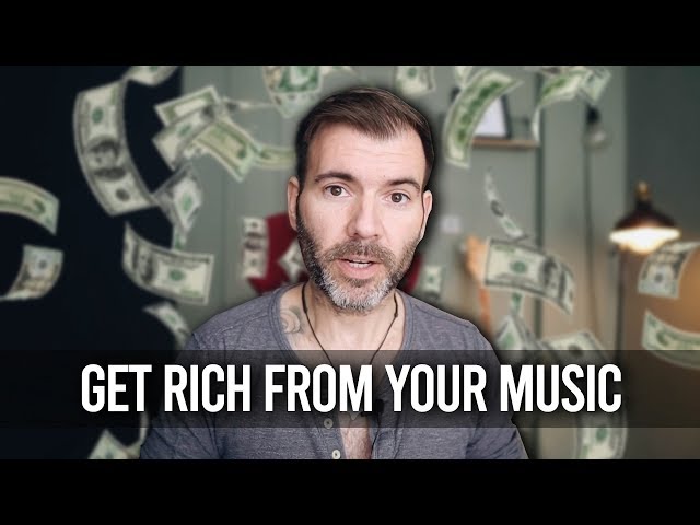 HOW TO GET RICH AS A MUSICIAN.