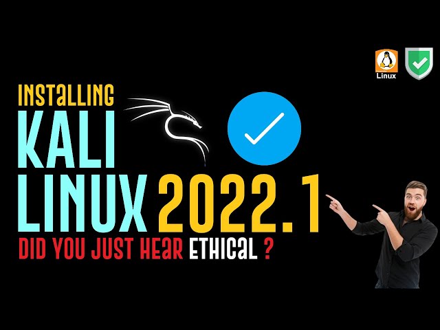 How to Install Kali Linux 2022.1 Easily | Installing Kali Linux 2022.1 | Kali Linux Install 2022.1