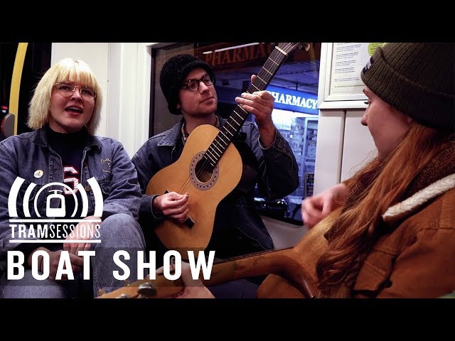 BOAT SHOW - RESTLESS | Tram Sessions