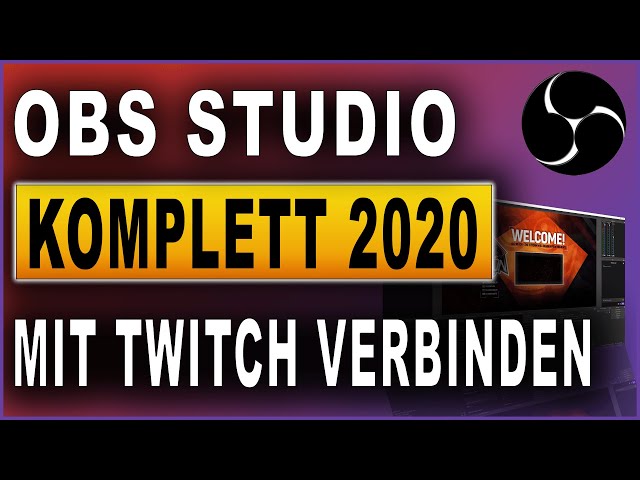 OBS Studio Komplettkurs 2020: #15 Mit Twitch verbinden