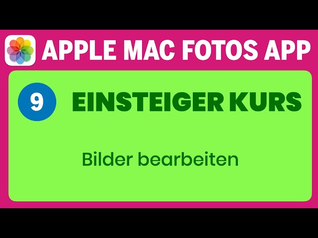 Apple Mac Fotos App Einsteigerkurs Teil 9: Bilder bearbeiten