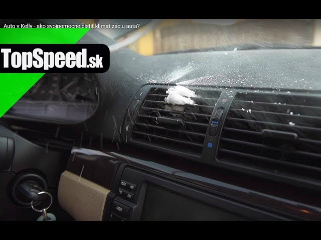 Auto v Kelly - ako svojpomocne čistiť klimatizáciu auta? - TOPSPEED.sk
