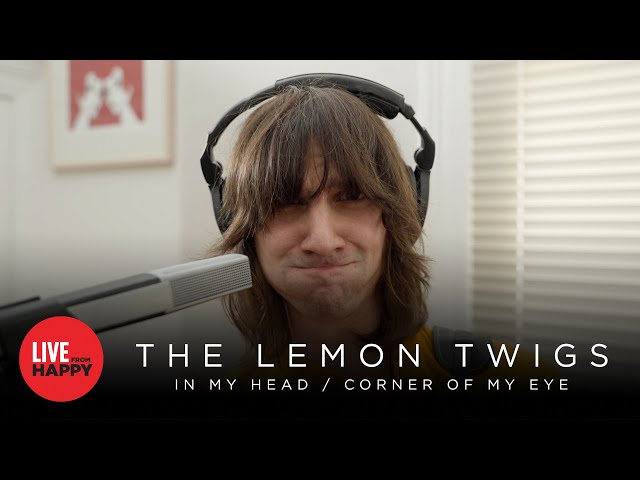 The Lemon Twigs - In My Head & Corner of My Eye (Live From Happy)