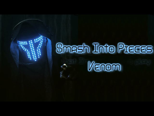 Smash Into Pieces - Venom [Lyrics on screen]