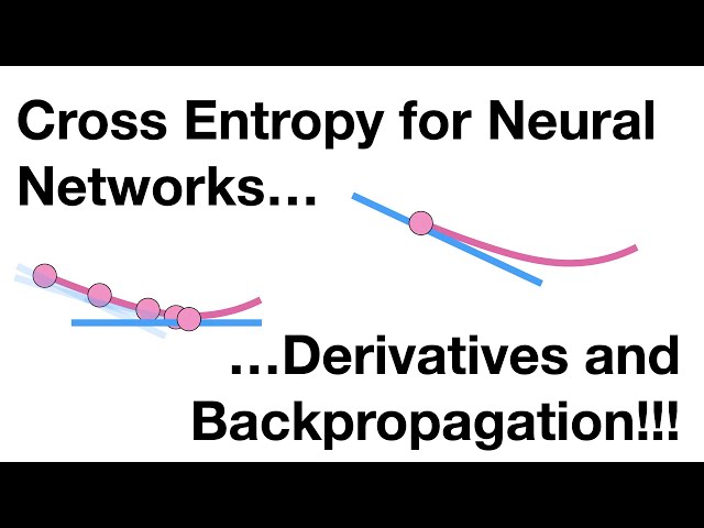 Neural Networks Part 7: Cross Entropy Derivatives and Backpropagation