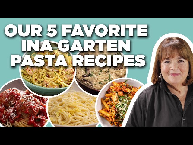 Our 5 Favorite Pasta Recipes from Ina Garten | Barefoot Contessa | Food Network