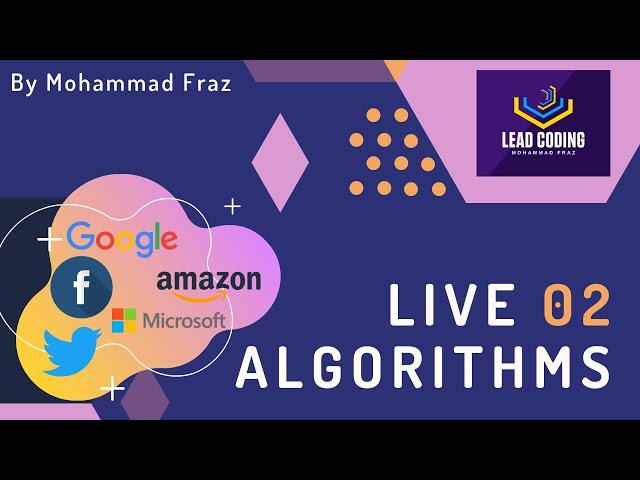 LIVE Algorithms 02 part 1(by Mohammad Fraz)