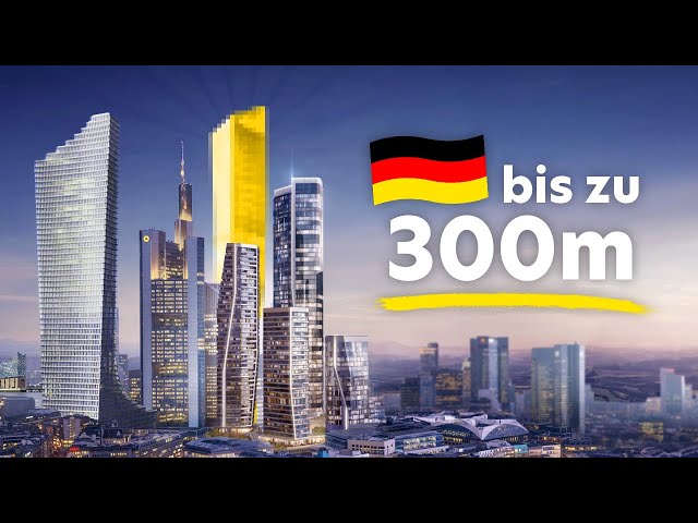 Deutschlands neue Mega-Hochhäuser: Werden sie Europas Nummer Eins?