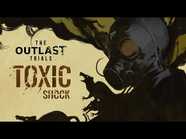 The Outlast Trials | Toxic Shock Limited-Time Event and Update