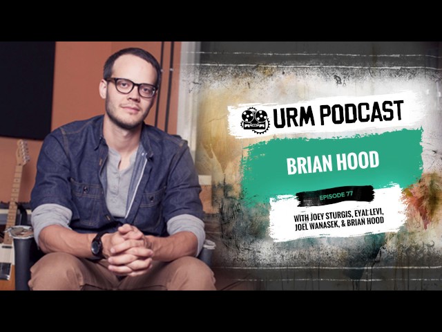 Brian Hood | URM Podcast EP77