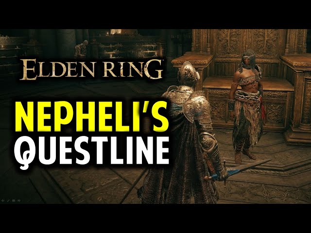 Nepheli's Full Questline Walkthrough: Nepheli Becomes the Ruler of Limgrave | Elden Ring