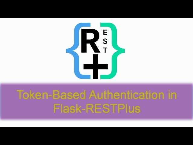 How to Use Token Based Authentication in Flask-RESTPlus