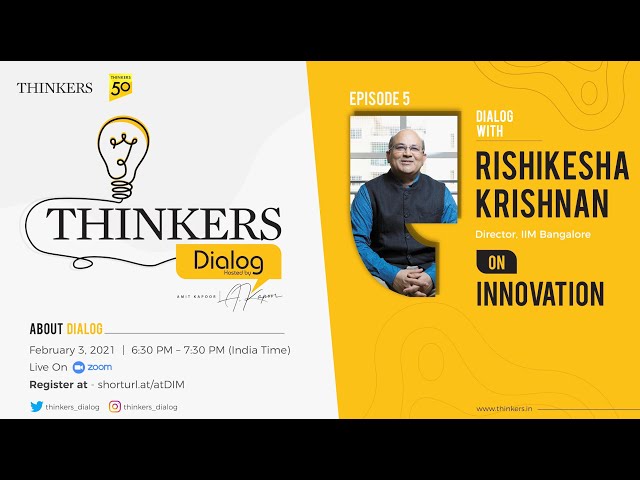 Thinkers Dialog with Rishikesha Krishnan