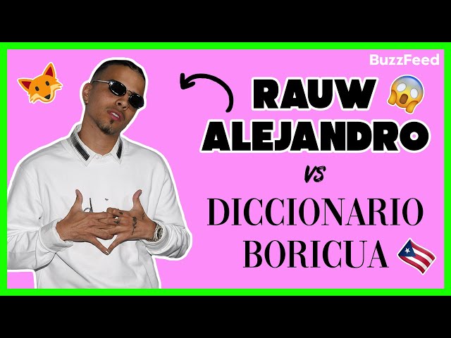Diccionario boricua con Rauw Alejandro