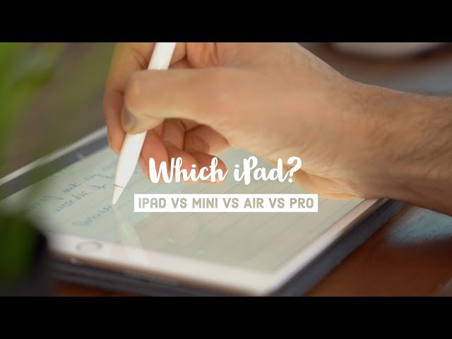 Which iPad should you buy - Analysis of iPad Pro vs iPad Air vs iPad Mini vs iPad