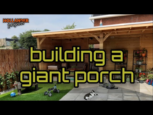 building a giant porch