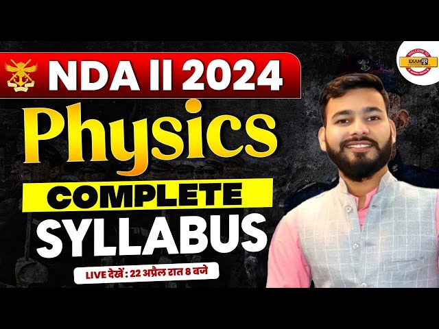NDA 2 2024 | PHYSICS | COMPLETE SYLLABUS | by mohit sir