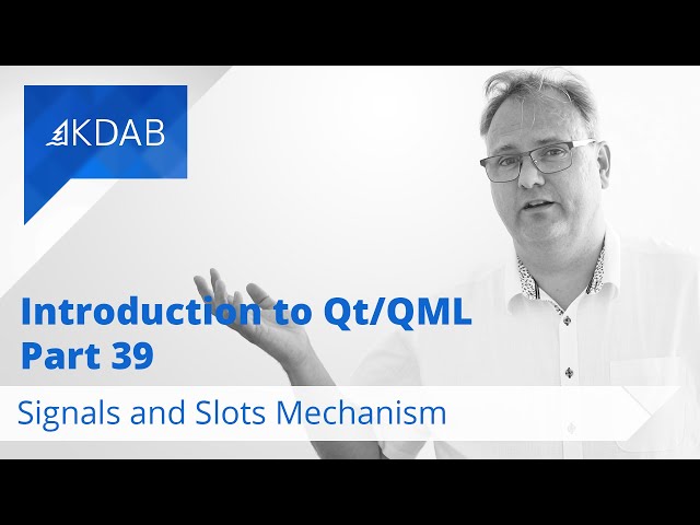 Introduction to Qt / QML (Part 39) - Signals and slots Mechanism