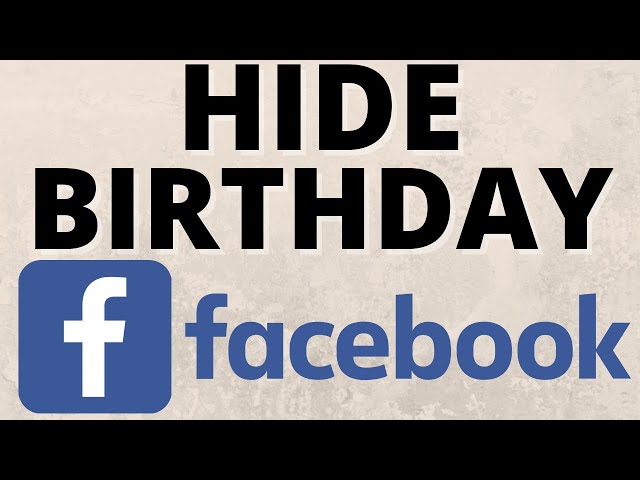 How To Hide Your Birthday on Facebook - 2021