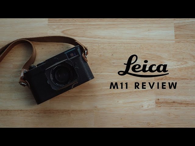 Leica M11 Review: What Works, What Doesn't