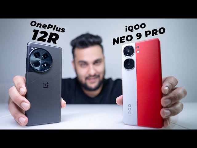 Confusion Clear ! - OnePlus 12R vs iQOO Neo 9 Pro
