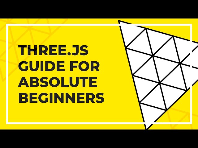 Three.js Tutorial For Absolute Beginners