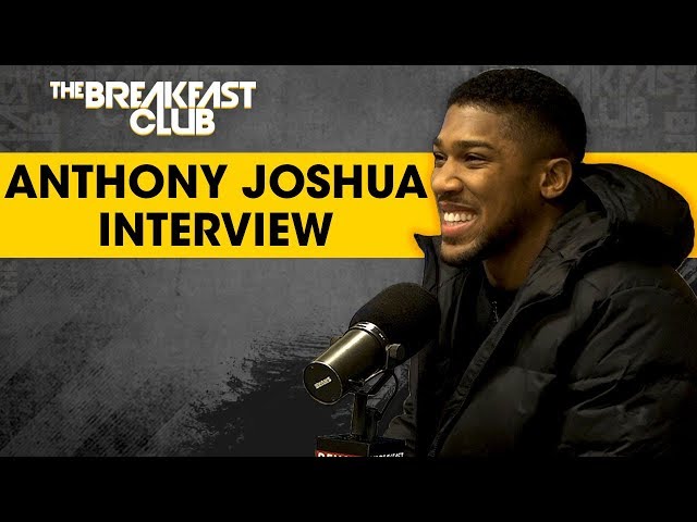 Anthony Joshua Talks Jarrell Miller, Answering To Deontay Wilder, Staying Humble + More