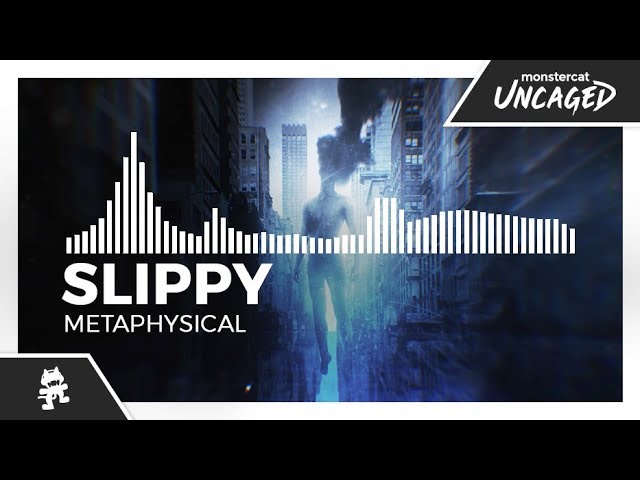 Slippy - Metaphysical [Monstercat Release]