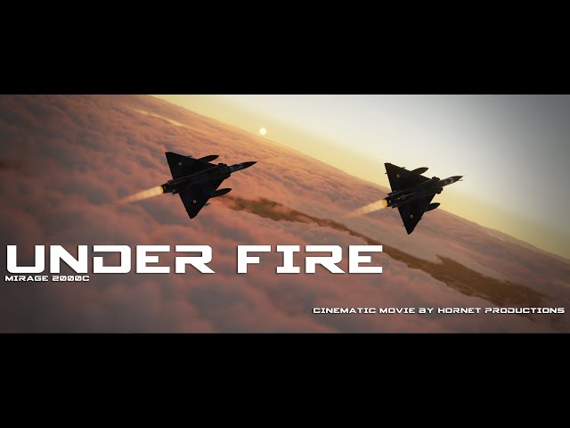 DCS WORLD: UNDER FIRE (M2000C Cinematic Movie) by Hornet Productions
