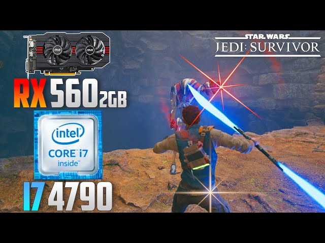Star Wars Jedi: Survivor : RX 560 + I7-4790 | 720 - 1080p | Low | FSR