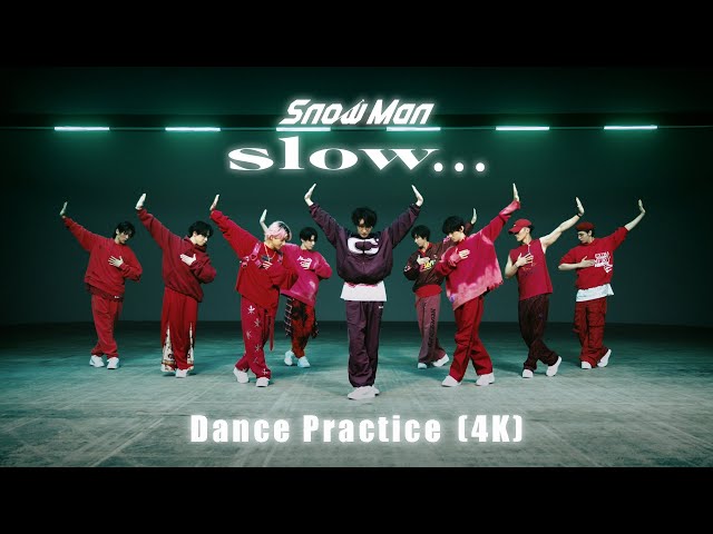 Snow Man「slow…」Dance Practice