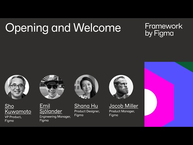 Framework Opening & Welcome