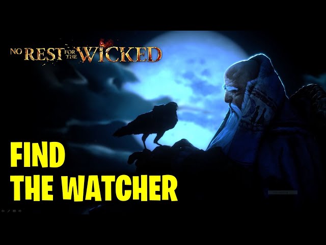 Find "the Watcher" in Rookery Tower | Quest Sacrament | No Rest For The Wicked