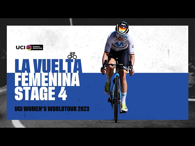 2023 UCIWWT La Vuelta Femenina - Stage 4