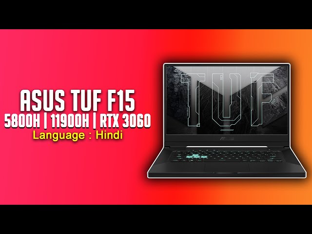 ASUS TUF F15 2021 AMD 5800H - RTX 3060 - intel 11900H