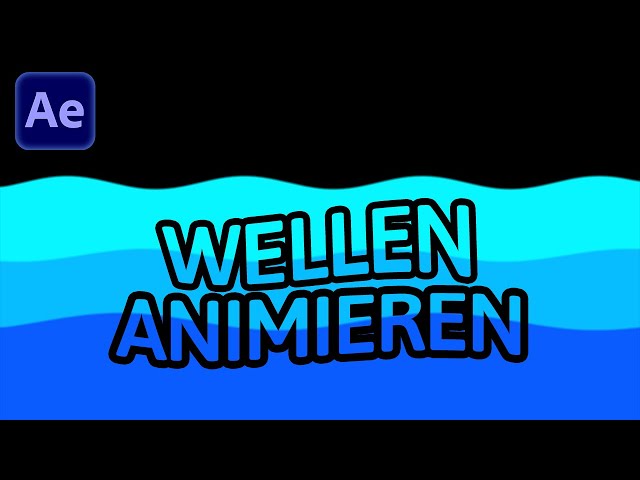 Wellen in After Effects Animieren - Tutorial Deutsch