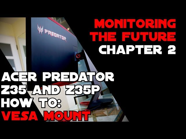 How To: VESA Mount Acer Predator Z35 & Z35P | Monitoring The Future #2 [de]
