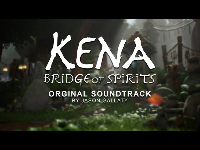 Kena: Bridge of Spirits OST Full Soundtrack