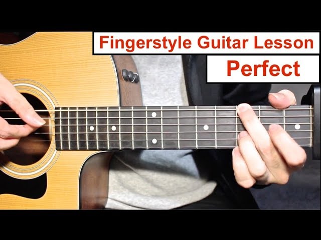PERFECT - Ed Sheeran | Fingerstyle Guitar Lesson (Tutorial) How to play Fingerstyle