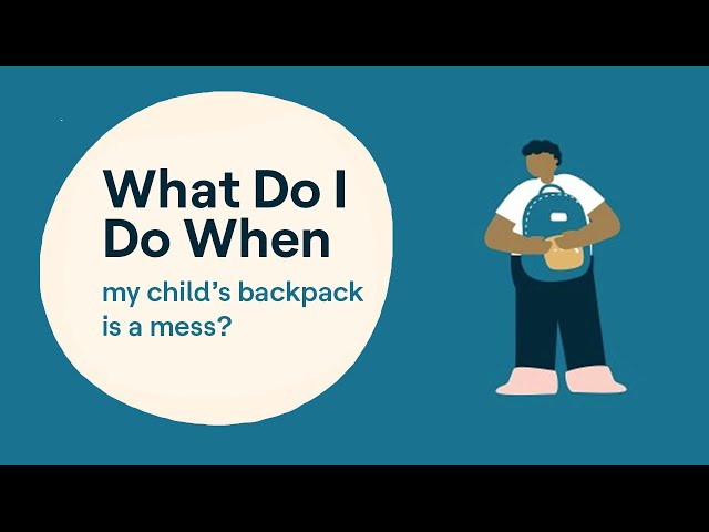 My Child's Backpack is a Mess | What To Do When