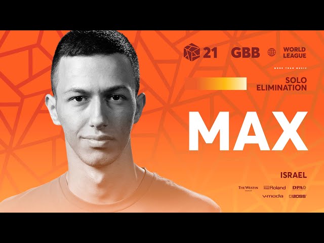 Max 🇮🇱 I GRAND BEATBOX BATTLE 2021: WORLD LEAGUE I Solo Elimination