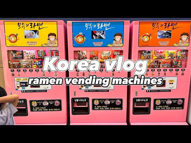 korea vlog 🇰🇷 ramen vending machine 🍜 unlimited ramen topping 😳 cvs no employee