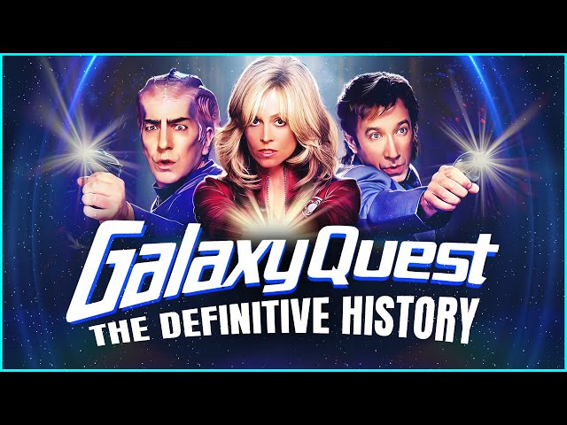 Galaxy Quest: You've Never Heard it Told Like This Before!