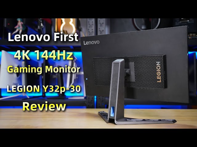 Lenovo 32'' 4K 144Hz Review | Lenovo 4K 144Hz Gaming Display Y32p-30 Comprehensive Evaluation Report