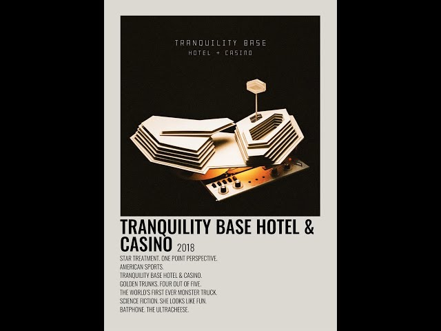 Artic Monkeys - Tranquility Base Hotel e Cassino (Full Album) HQ