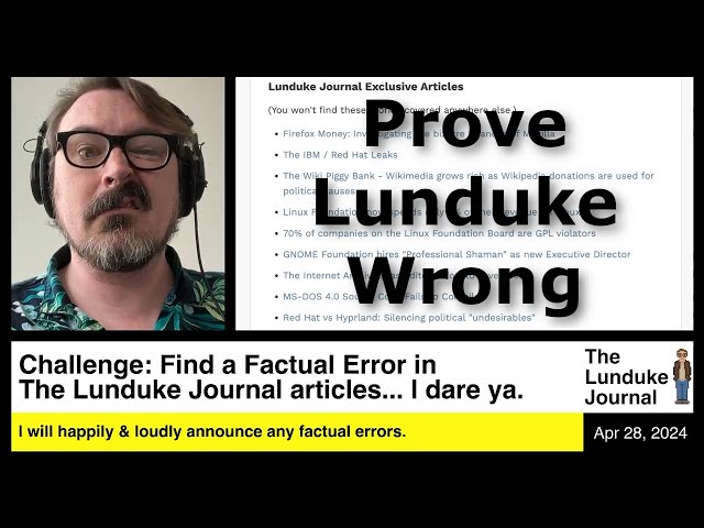 Find a Factual Error in The Lunduke Journal articles... I dare ya.