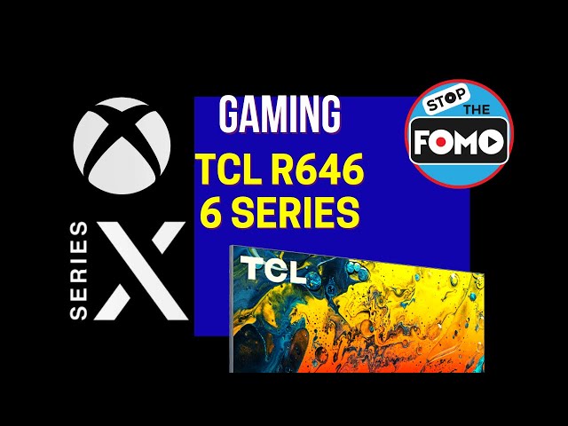 Gaming TCL 6 Series Google TV on Xbox Series X