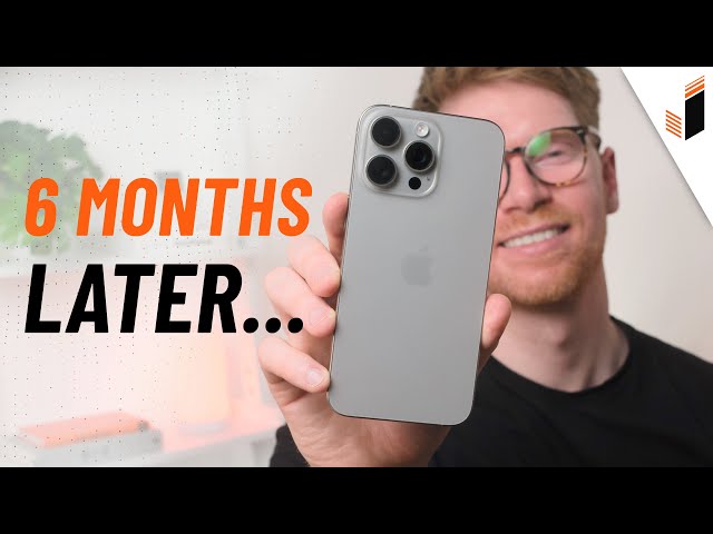iPhone 15 Pro Max 6 Months Later - Long Term Review!